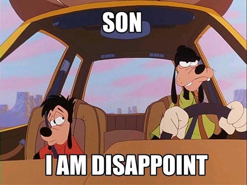 goofy-son-i-am-disappoint.jpg